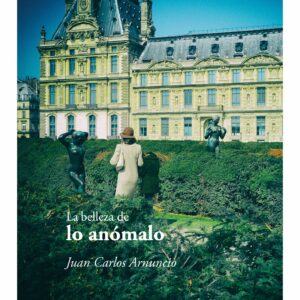 La belleza de lo anómalo