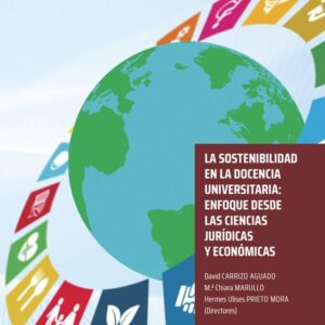 La sostenibilidad en la docencia universitaria: enfoque desde las ciencias jurídicas y económicas