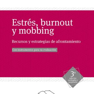 Estrés, burnout y mobbing. Recursos y estrategias de afrontamiento