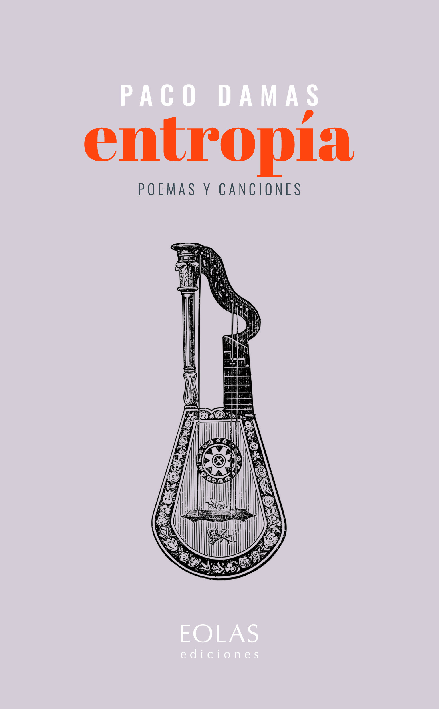 Entropía. Poemas y canciones