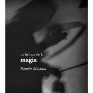 La belleza de la magia
