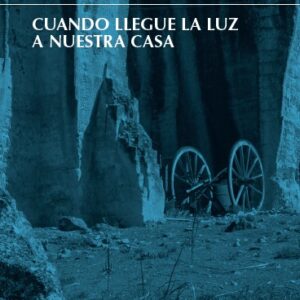 Cuando llegue la luz a nuestra casa