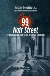 99, Noir Street. 99 películas de cine negro, criminal o judicial
