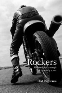 Rockers. Un estrépito, un rugir. A rumbling, a roar.