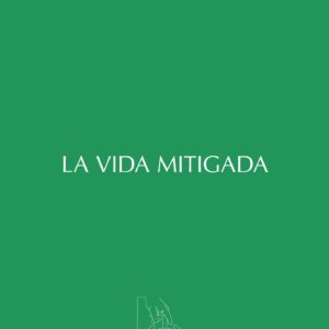 La vida mitigada