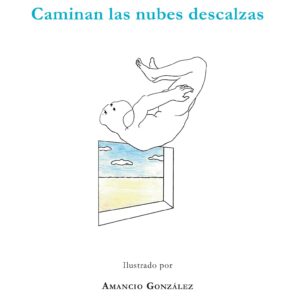 Caminan las nubes descalzas