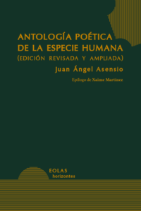 9791387753726_antologia_poetica_de_la_especie_humana_juan_angel_asensio 