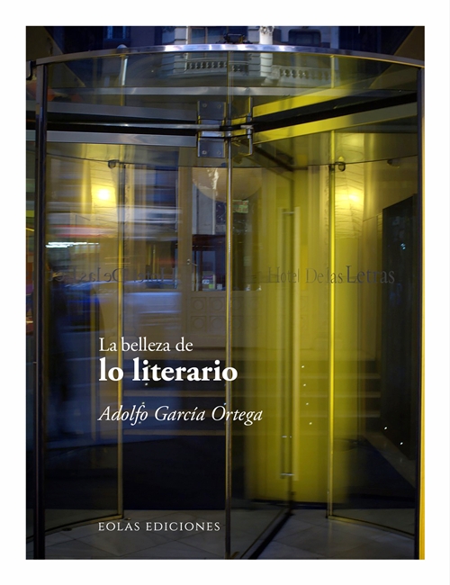 9791387753825 La Belleza De_Lo Literario Adolfo_Garcia ortega eolas ediciones