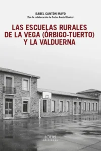 9791387753832 Las escuelas rurales de la vega orbigo tuerto y la valduerna isabel canton mayo