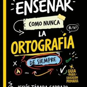 ensenar como nunca la ortografia de siempre jesus tabara carbajo