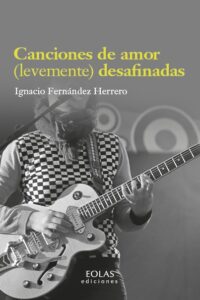 9791387753986 canciones de amor levemente desafinadas ignacio fernandez herrero