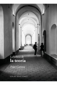 9791388299049 La Belleza De La Teoria pilar carrera