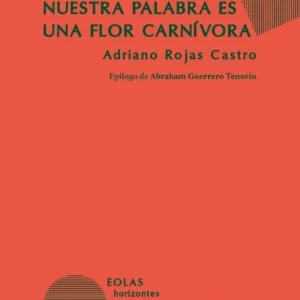 9791388299018 nuestra palabra es una flor carnivora