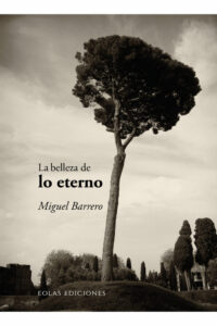 9791388299063 La Belleza De Lo Eterno miguel barrero