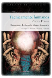 9791388299094 tecnicamente Humanos cecilia eudave