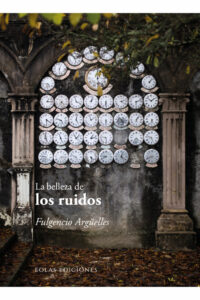 9791388299100l_La_Belleza De Los Ruidos fulgencio arguelles