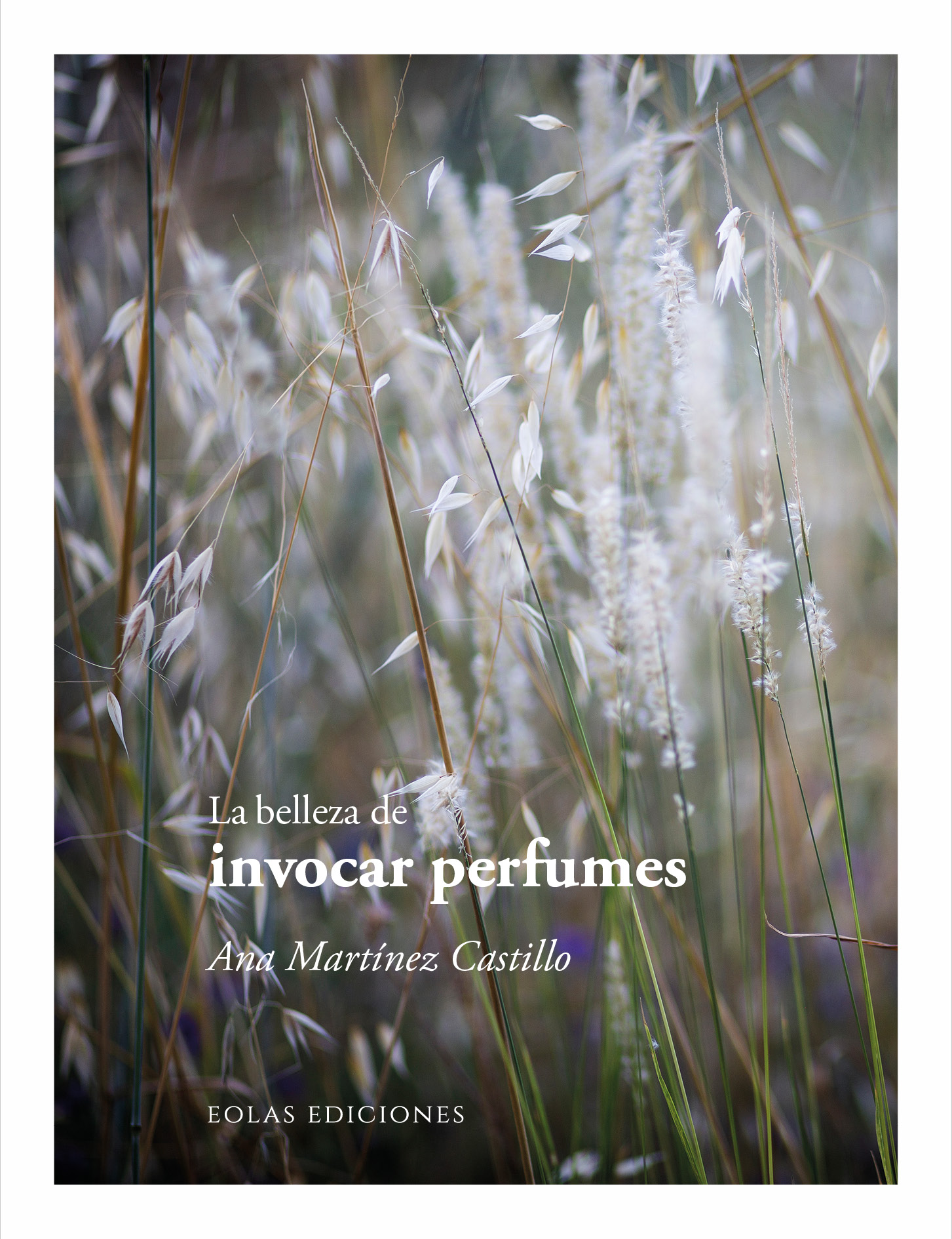 9791388299162 La Belleza De Invocar Perfumes ana martinez castillo