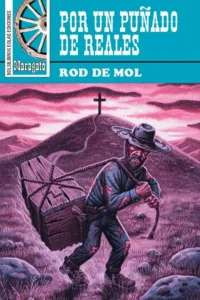 9791388299155_Por_un_punado_de_reales_rod_de_mol