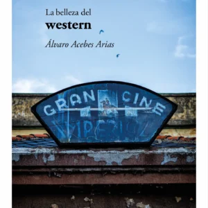 la belleza del western alvaro acebes de la belleza