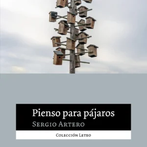 9791388299230_Pienso_Para_Pajaros_sergio_artero
